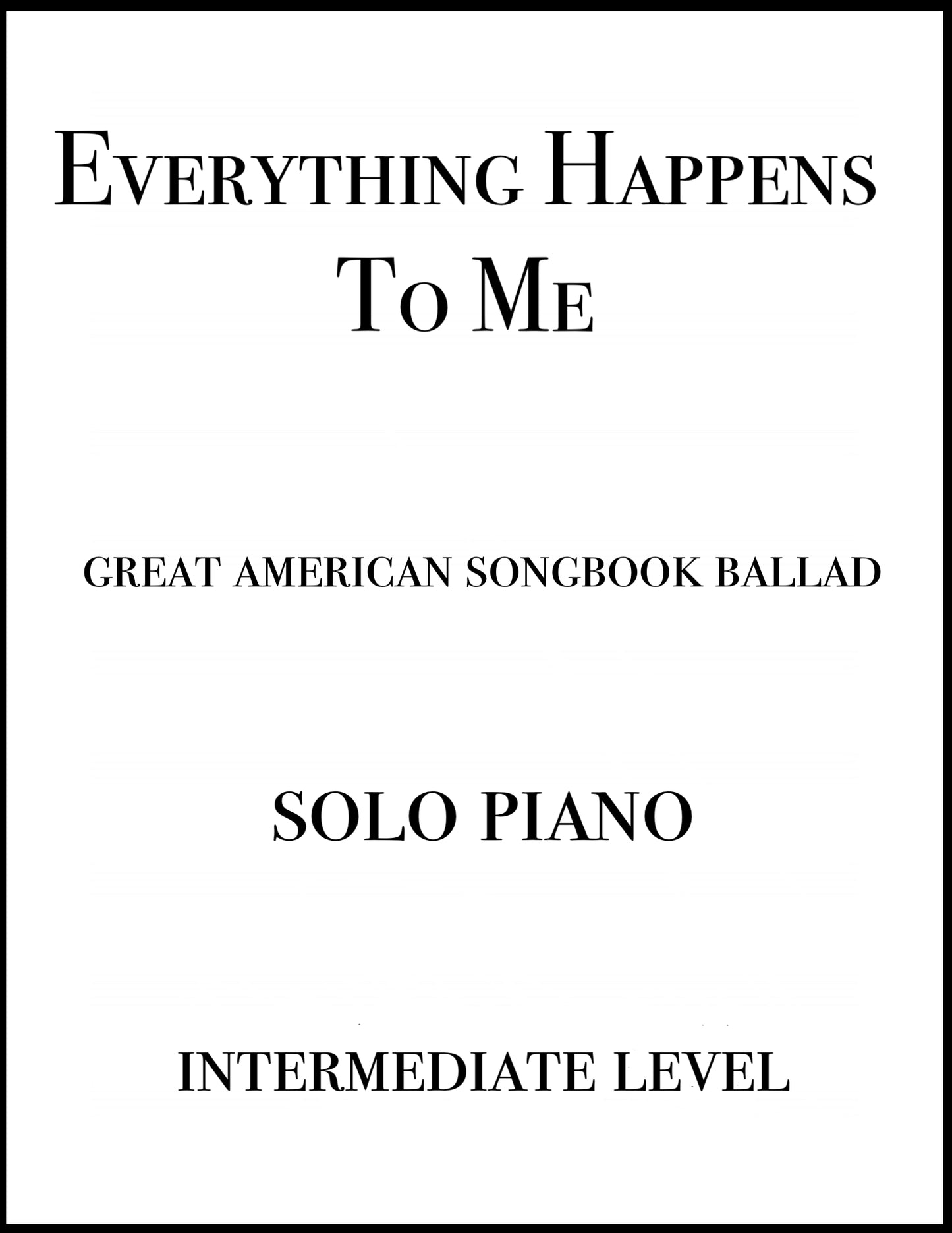 Everything Happens To Me