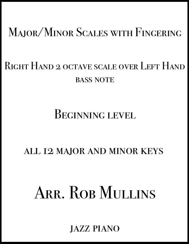 Major and Minor Scales 2 Oct w RH Fingering