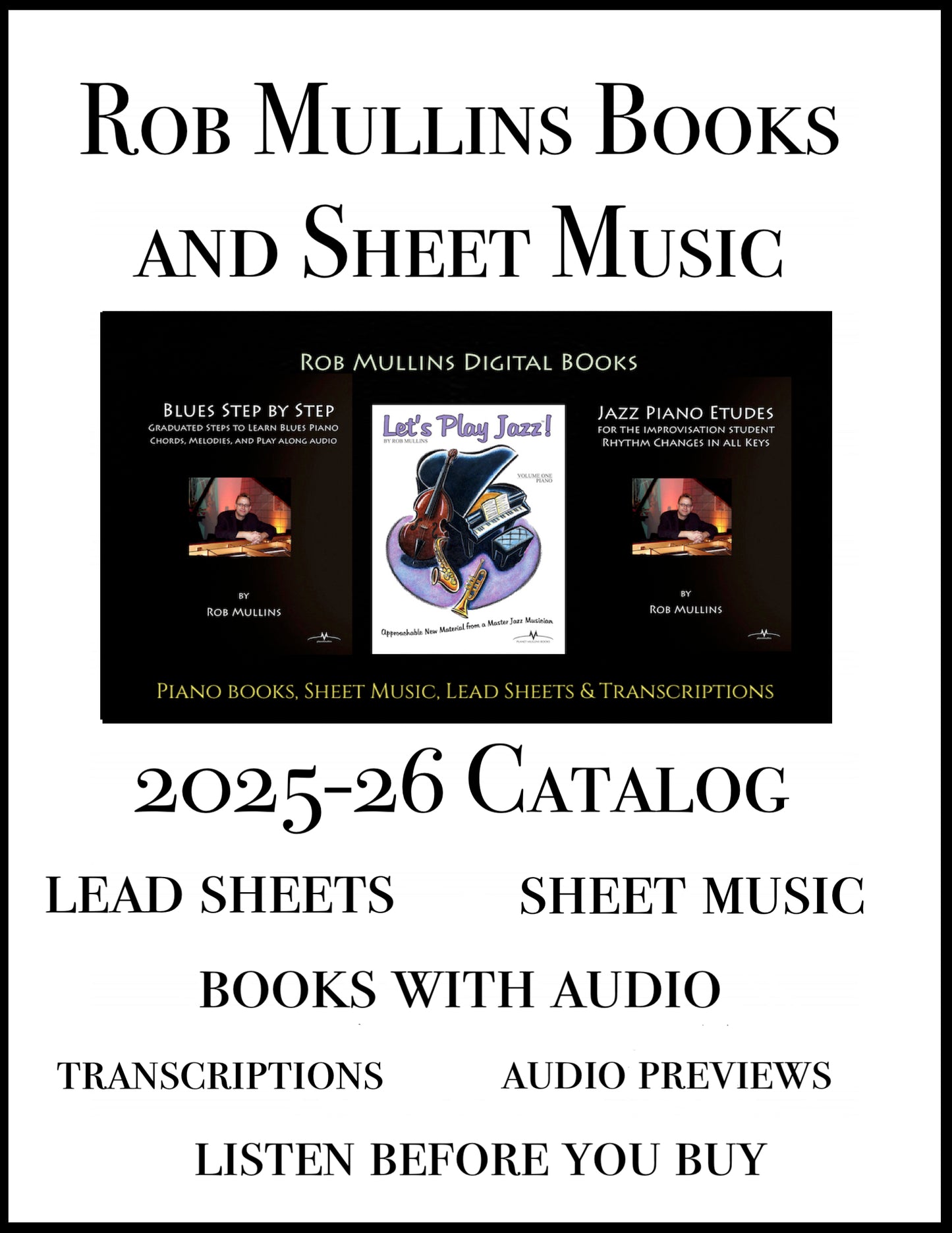 01 Rob Mullins Complete Catalog of downloadable books, sheet music, and transcriptions FREE