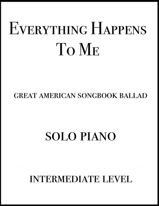 Everything Happens To Me